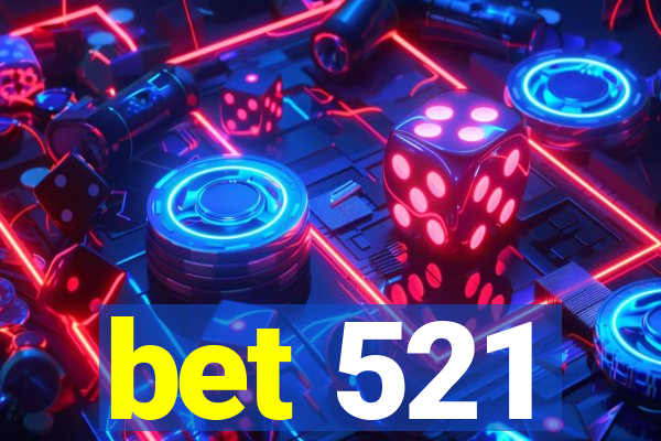 bet 521